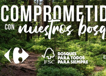 Carrefour: ‘Comprometidos con nuestros bosques’ 